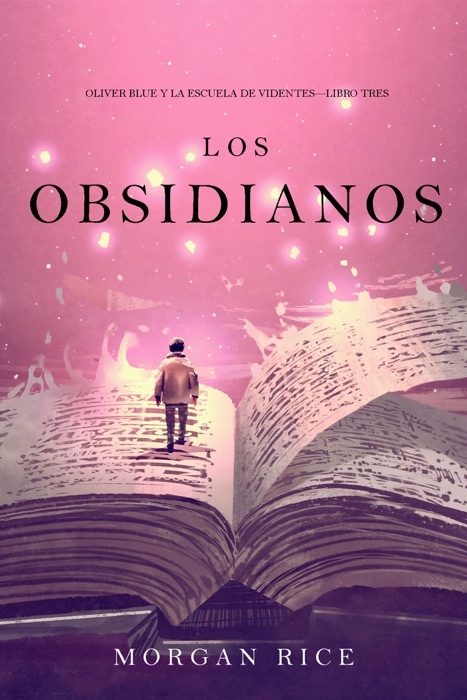 Los Obsidianos (Oliver Blue y la escuela de Videntes—Libro tres)