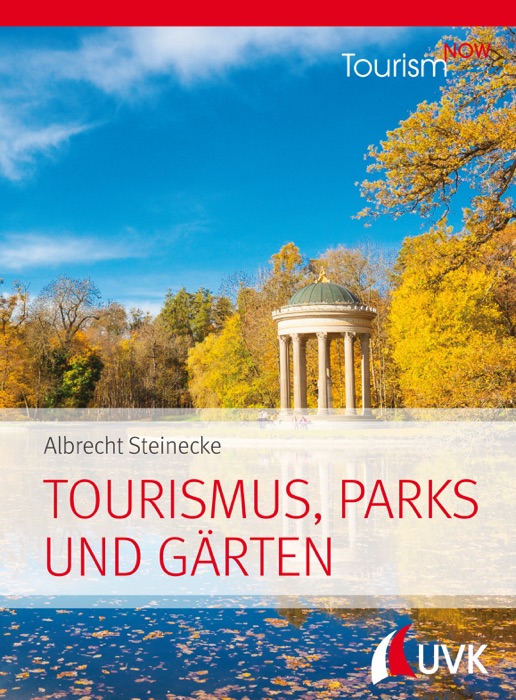 Tourism NOW: Tourismus, Parks und Gärten