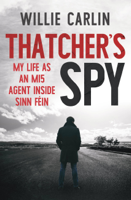 Willie Carlin - Thatcher's Spy artwork