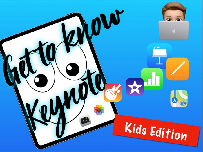 Get to know your iPad - Kids edition-Keynote