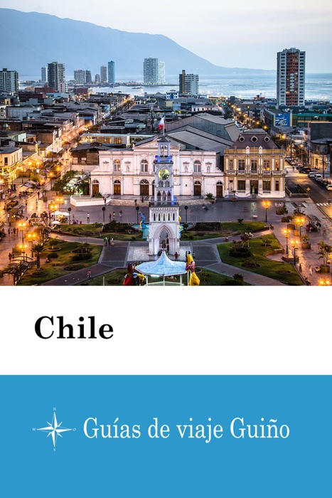 Chile - Guías de viaje Guiño