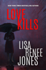 Love Kills - Lisa Renee Jones