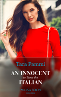 Tara Pammi - An Innocent To Tame The Italian artwork