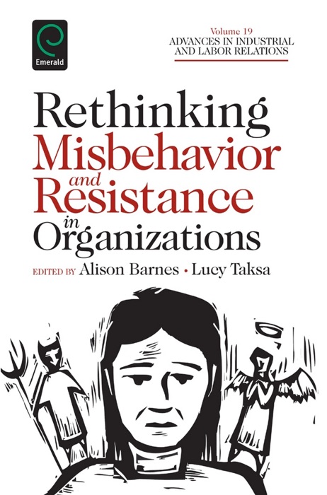 Rethinking Misbehavior and Resistance in Organizations