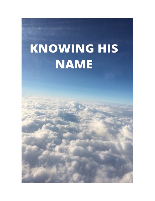 KNOWING HIS NAME