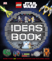 DK, Elizabeth Dowsett, Simon Hugo & Hannah Dolan - LEGO Star Wars Ideas Book artwork