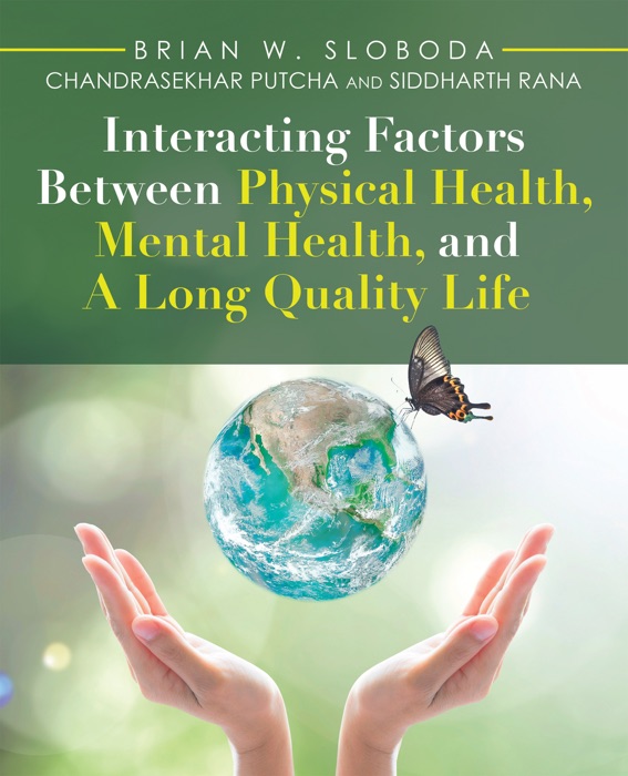 Interacting Factors Between Physical Health, Mental Health, and a Long Quality Life