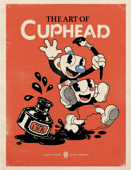 The Art of Cuphead - Studio MDHR