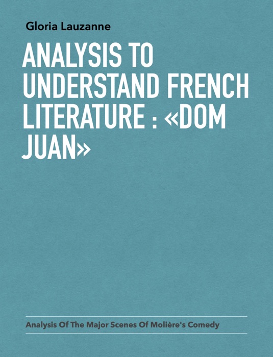 Analysis to Understand French literature : «Dom Juan»