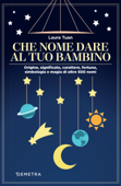 Che nome dare al tuo bambino - Laura Tuan