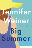Jennifer Weiner - Big Summer: the best escape you'll have this year artwork