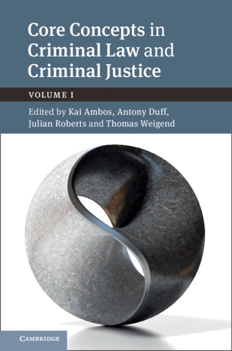 Core Concepts in Criminal Law and Criminal Justice: Volume I