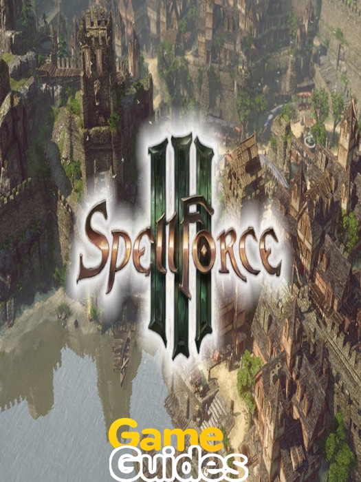 SpellForce 3 Game Guide