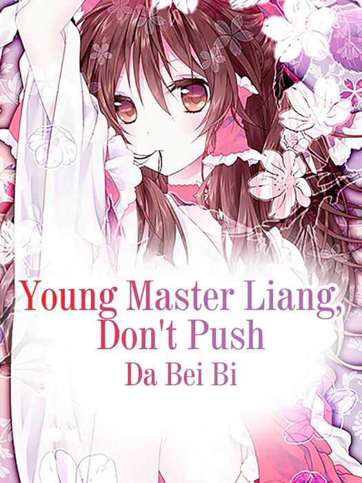Young Master Liang, Don't Push