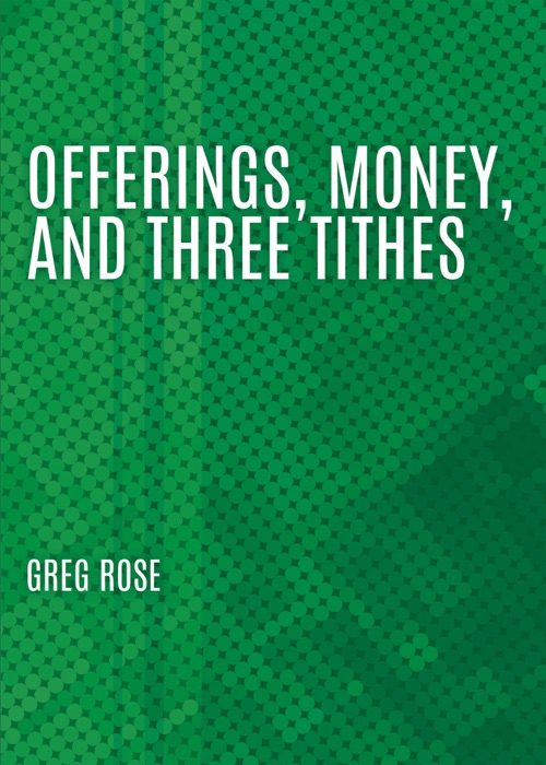 Offerings, Money, and Three Tithes