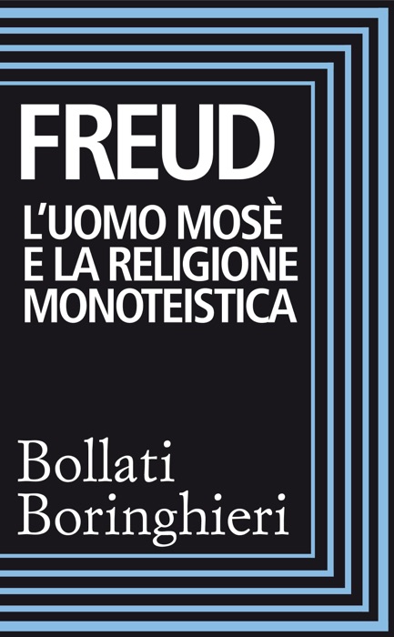 L’uomo Mosè e la religione monoteistica