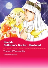 Sheikh, Children's Doctor…Husband(Colored Version) - Tomomi Yamashita & Meredith Webber by  Tomomi Yamashita & Meredith Webber PDF Download