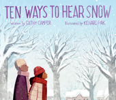 Ten Ways to Hear Snow - Cathy Camper & Kenard Pak