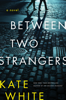 Kate White - Between Two Strangers artwork