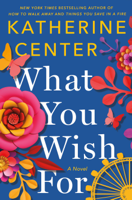 Katherine Center - What You Wish For artwork