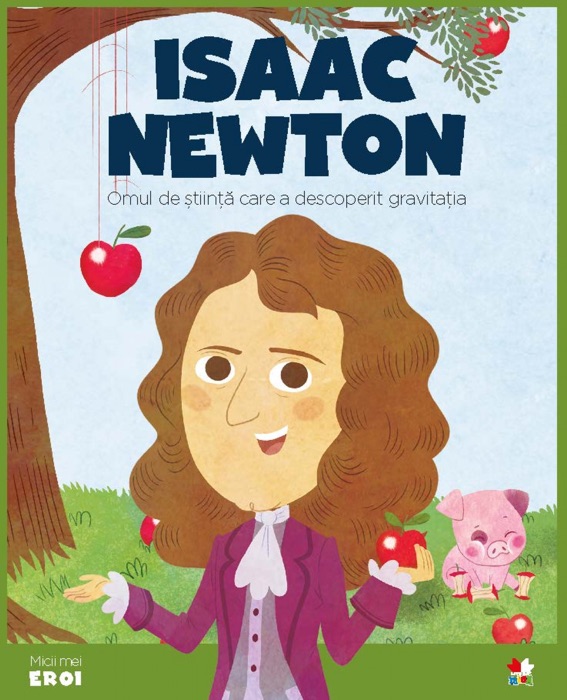 Micii eroi - Isaac Newton