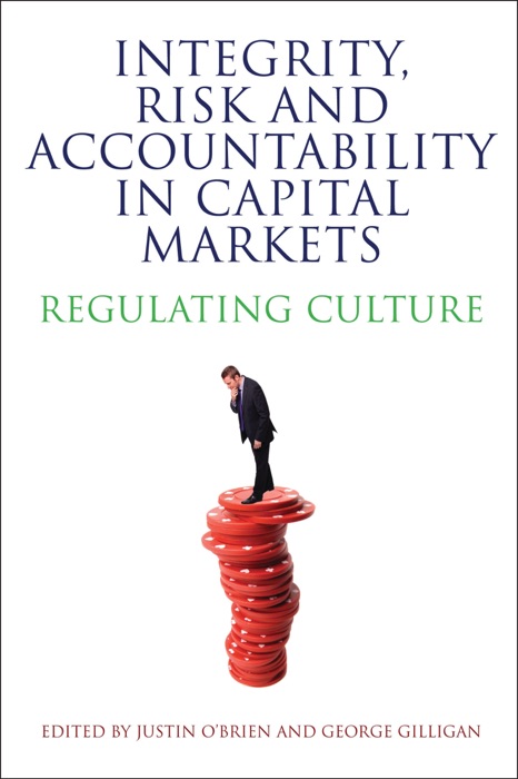 Integrity, Risk and Accountability in Capital Markets