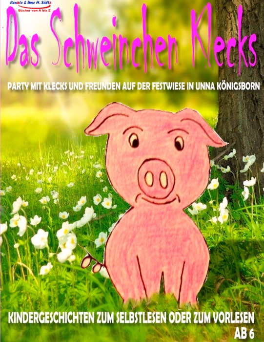Das Schweinchen Klecks - Party mit Klecks und Freunden auf der Festwiese in Unna Königsborn