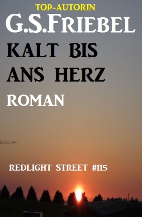 Redlight Street #115: Kalt bis ans Herz