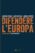 Difendere l'Europa - Andrea Truppo, Lorenzo Pecchi & Gustavo Piga