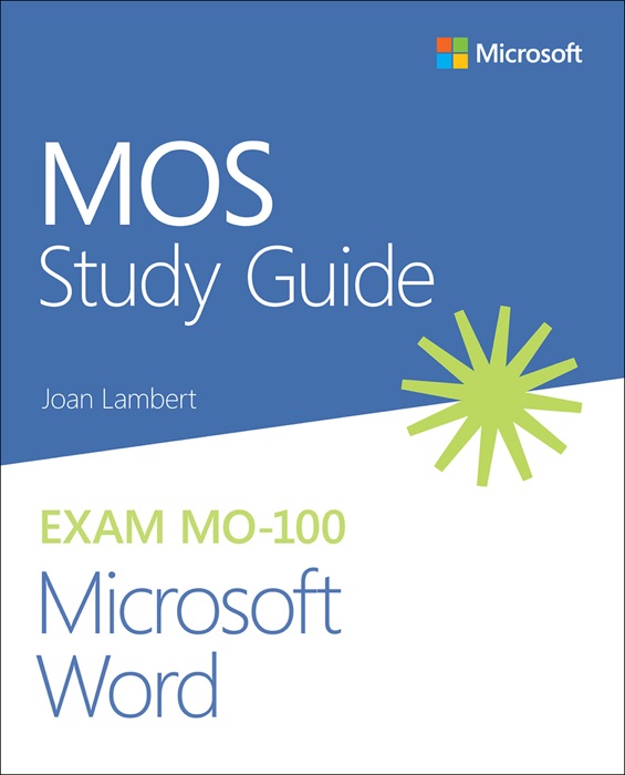 MOS Study Guide for Microsoft Word Exam MO-100, 1/e