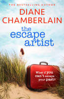 Diane Chamberlain - The Escape Artist: An utterly gripping suspense novel from the bestselling author artwork