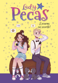 ¡Locuras en secreto! (Serie Lady Pecas 4) - Lady Pecas