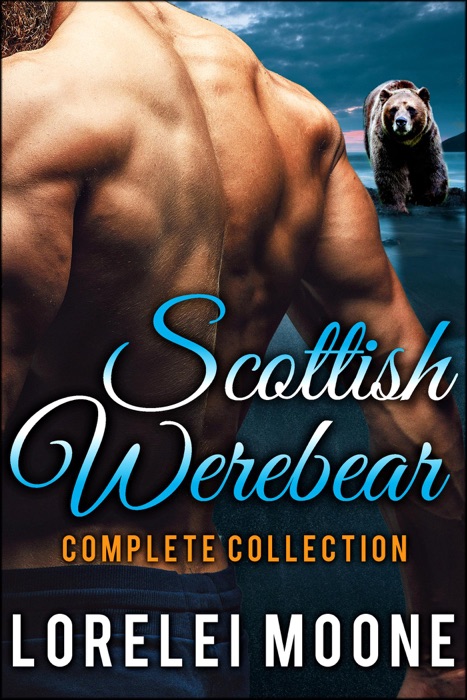 Scottish Werebear: The Complete Collection