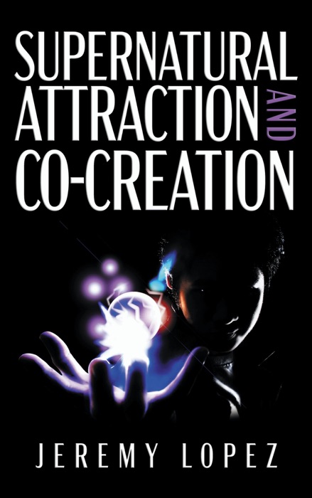 Supernatural Attraction and Co-Creation