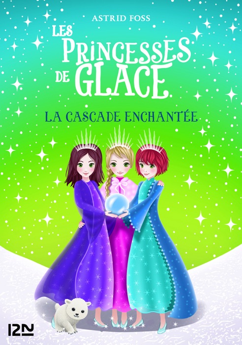 Les princesses de glace - tome 04 : La cascade enchantée