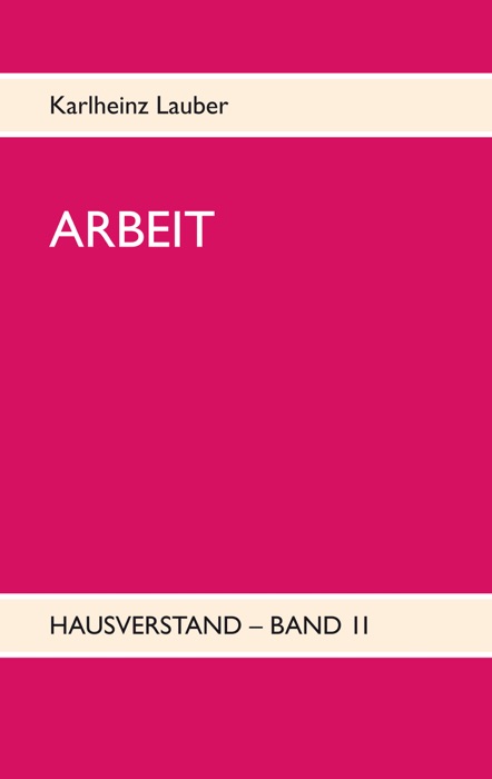 ARBEIT - Hausverstand-Band II