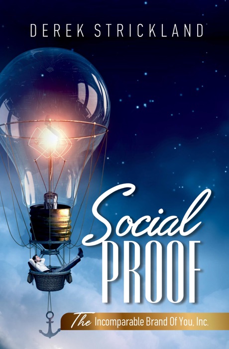 Social Proof: The Incomparable Brand Of You, Inc.