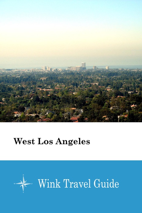 West Los Angeles - Wink Travel Guide