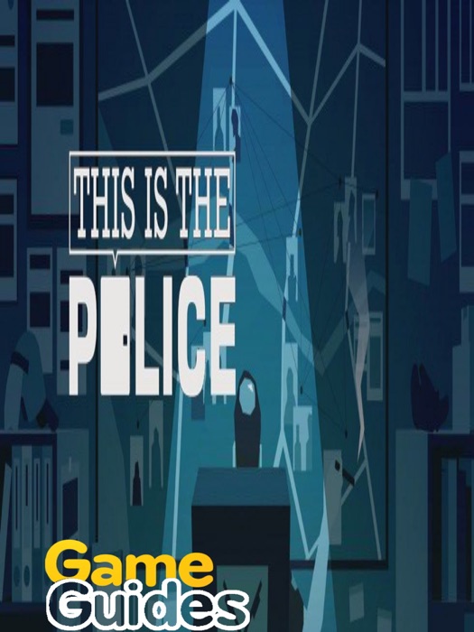 This is the Police Game Guide