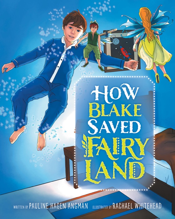 How Blake Saved Fairy Land