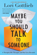 Maybe You Should Talk to Someone Maybe You Should Talk to Someone