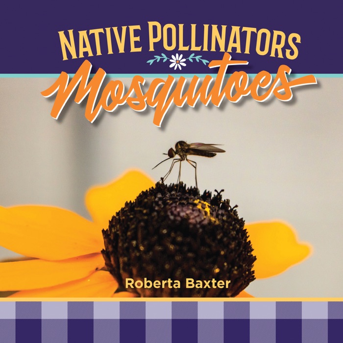 Mosquitoes: Native Pollinators