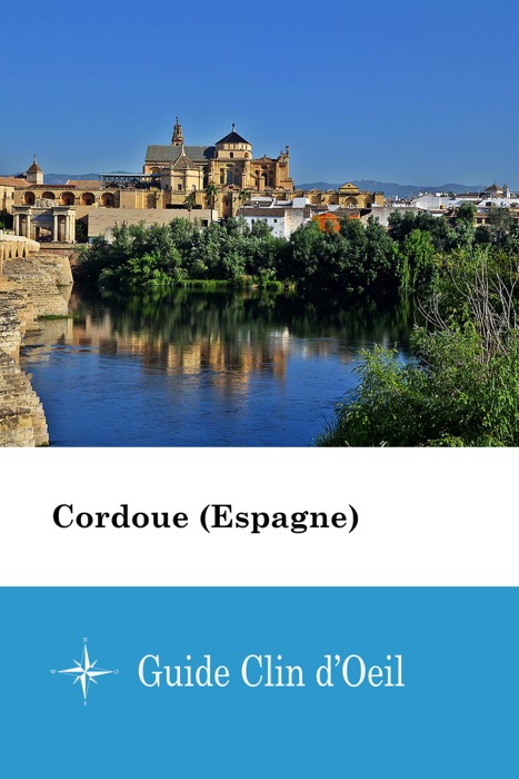 Cordoue (Espagne) - Guide Clin d'Oeil