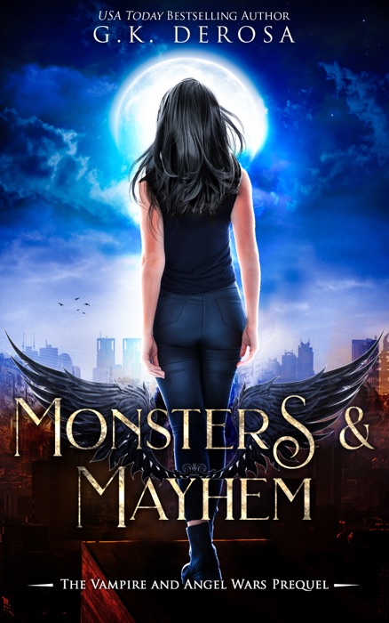 Monsters & Mayhem: The Vampire and Angel Wars Prequel Novella