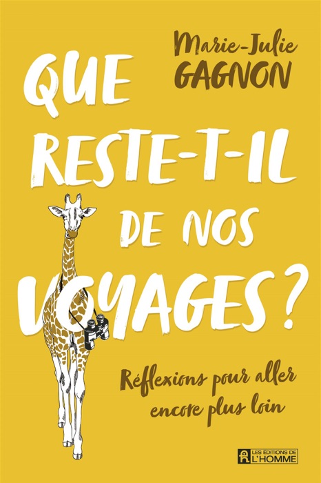 Que reste-t-il de nos voyages?