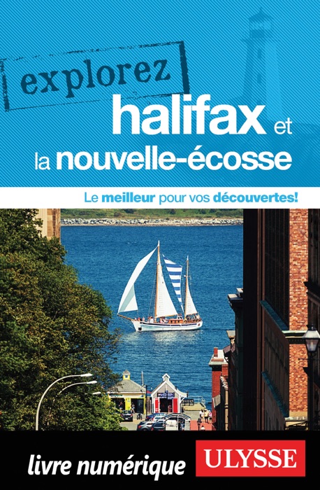 Explorez Halifax et la Nouvelle-Écosse