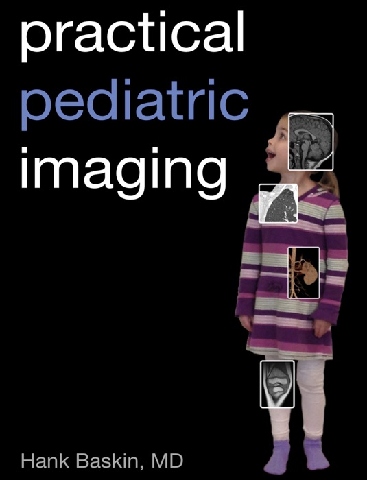 Practical Pediatric Imaging