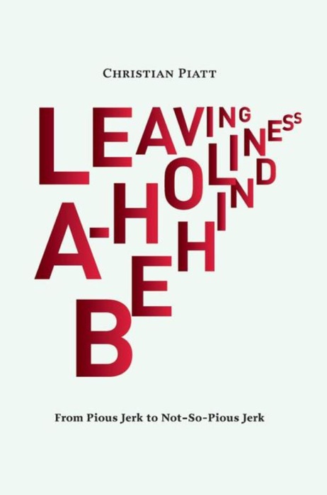 Leaving A-Holiness Behind