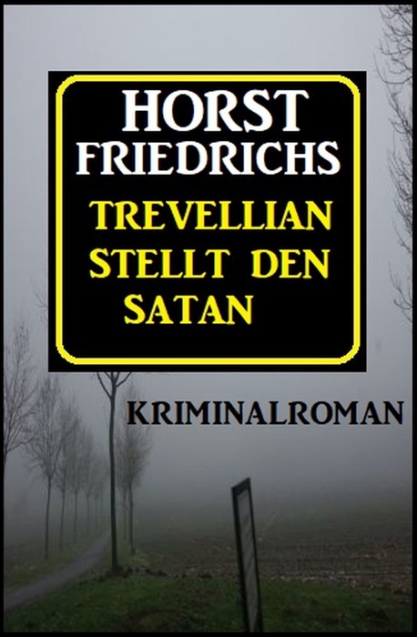 Trevellian stellt den Satan an die Wand: Kriminalroman