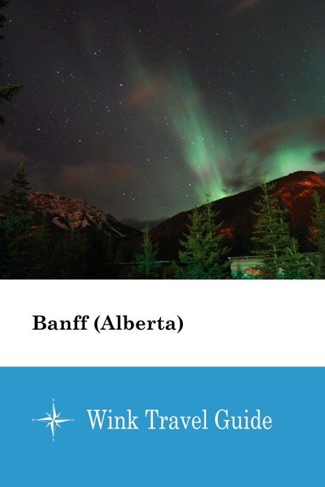 Banff (Alberta) - Wink Travel Guide